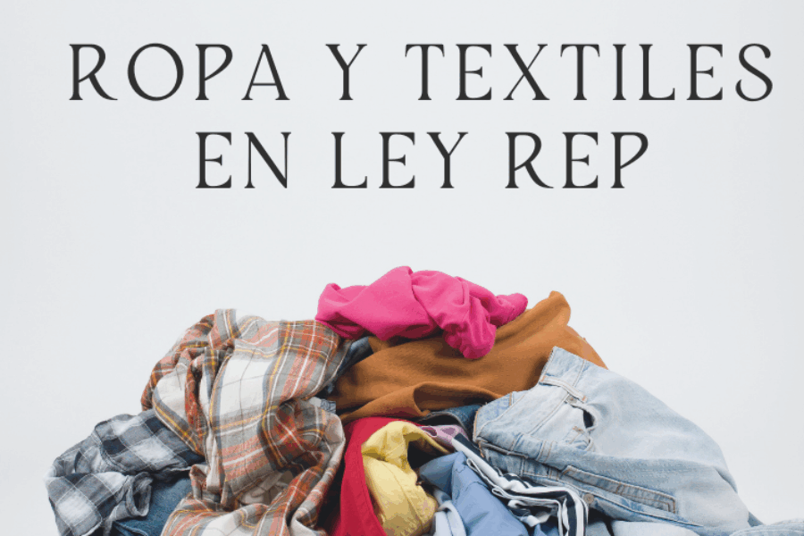 Nueva Ley REP de textiles