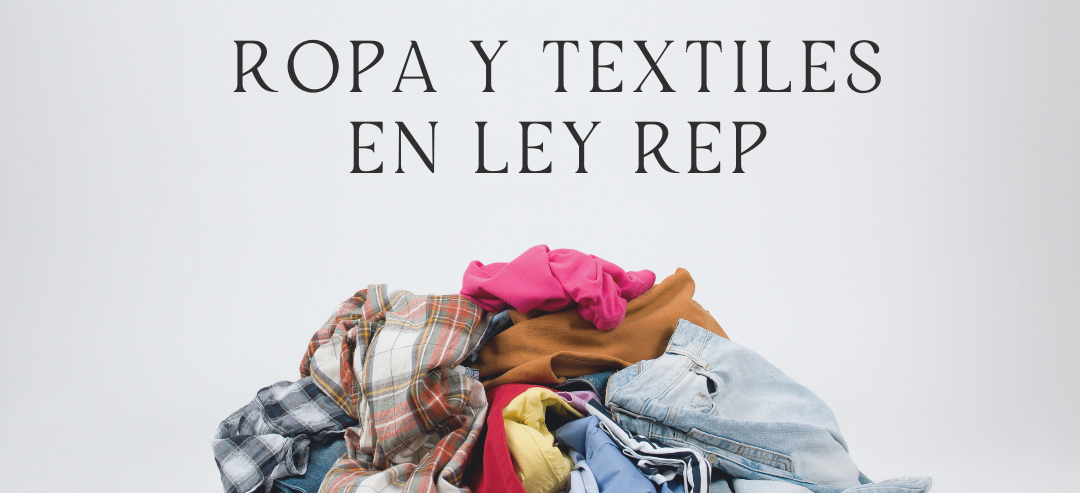 En este momento estás viendo Nueva Ley REP de textiles